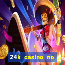 24k casino no deposit bonus codes