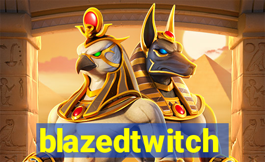 blazedtwitch