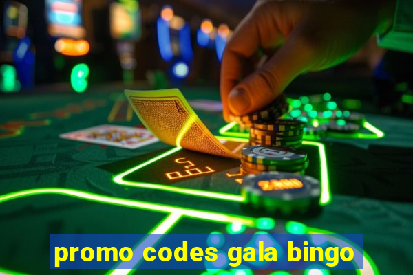 promo codes gala bingo