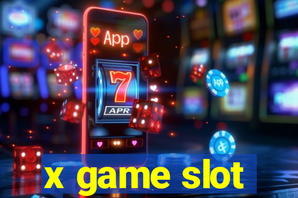 x game slot