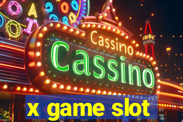 x game slot