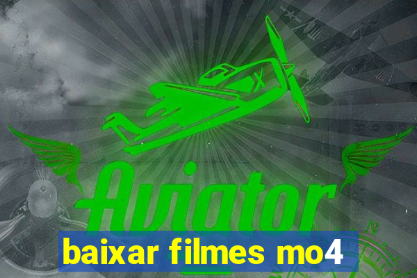 baixar filmes mo4