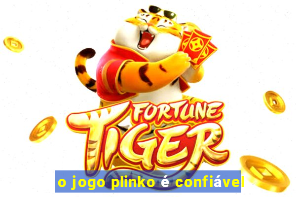 o jogo plinko é confiável