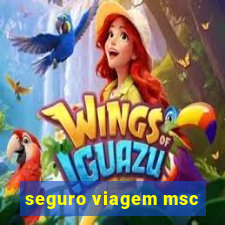 seguro viagem msc