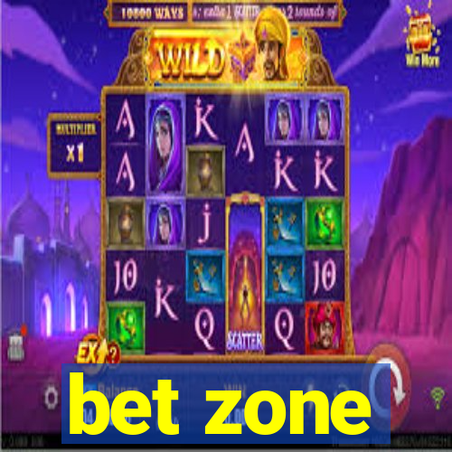 bet zone