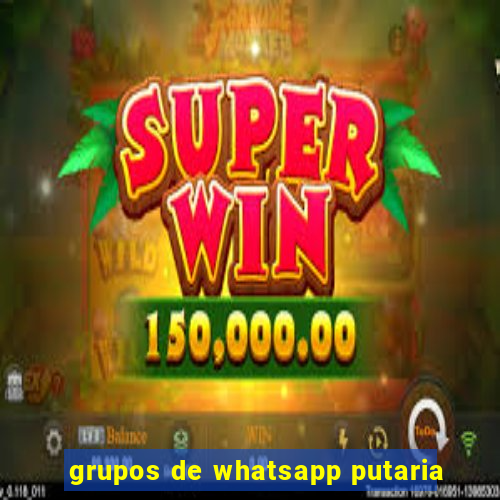 grupos de whatsapp putaria