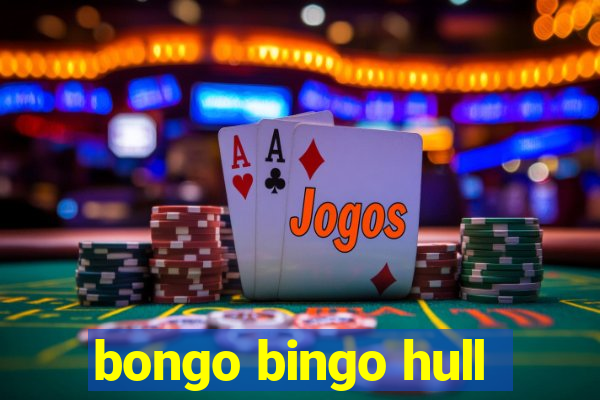 bongo bingo hull