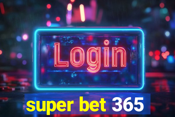 super bet 365