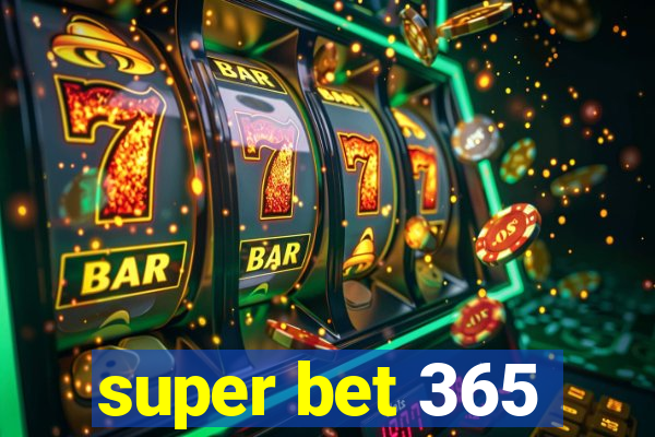 super bet 365