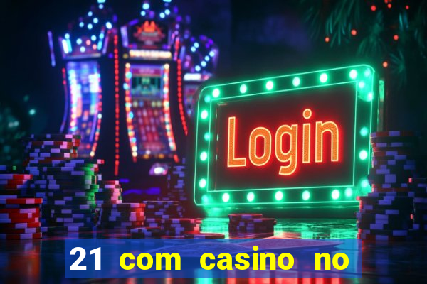 21 com casino no deposit bonus