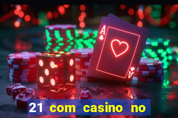 21 com casino no deposit bonus