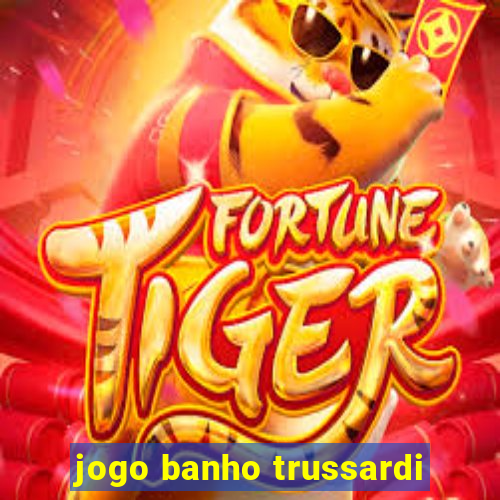 jogo banho trussardi