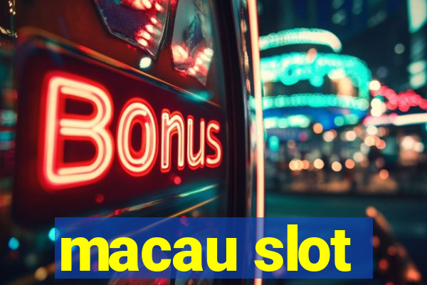 macau slot