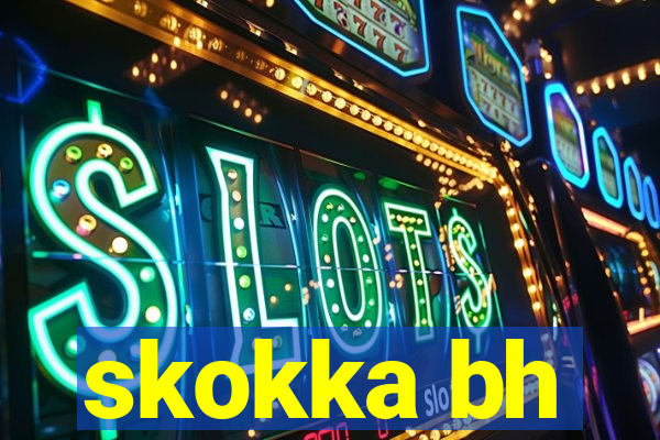 skokka bh