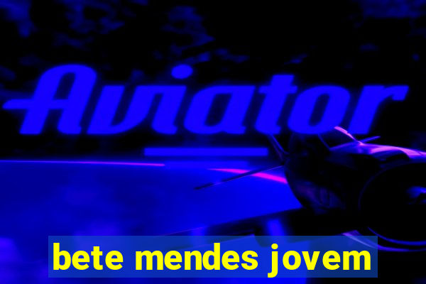 bete mendes jovem