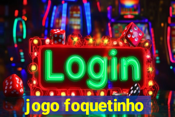 jogo foquetinho