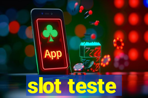 slot teste