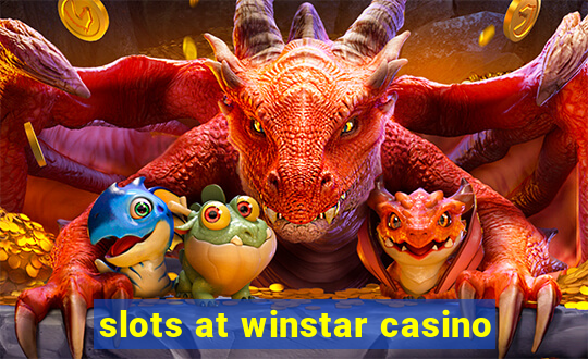 slots at winstar casino