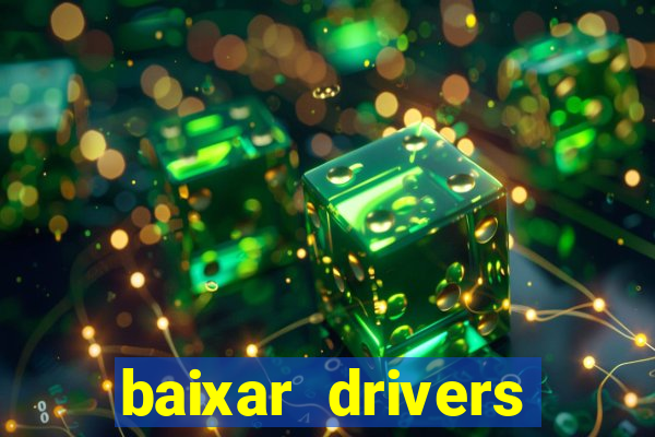 baixar drivers windows 7