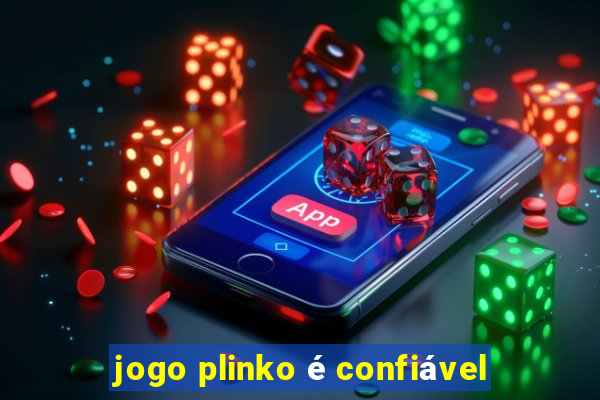 jogo plinko é confiável