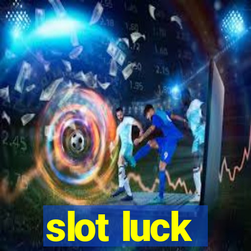 slot luck