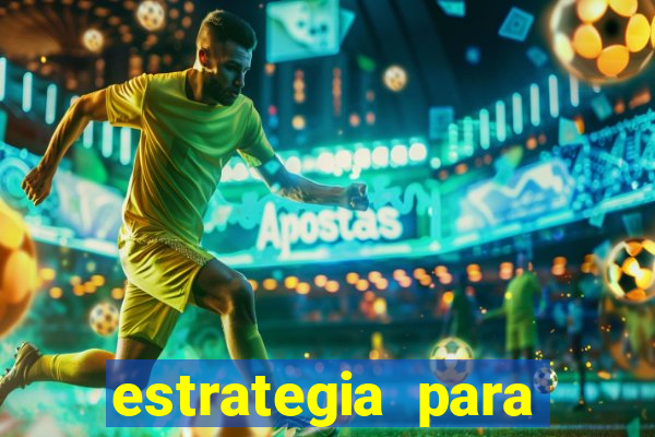 estrategia para jogar roleta