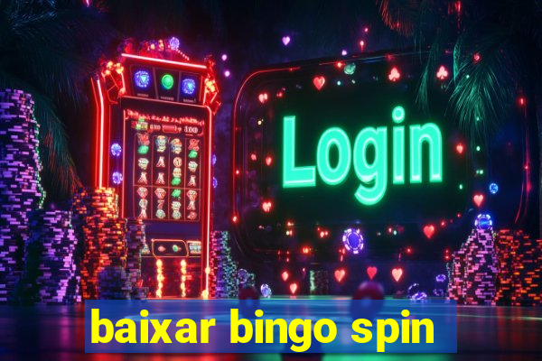 baixar bingo spin