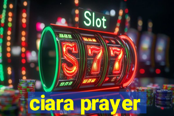 ciara prayer