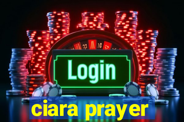 ciara prayer