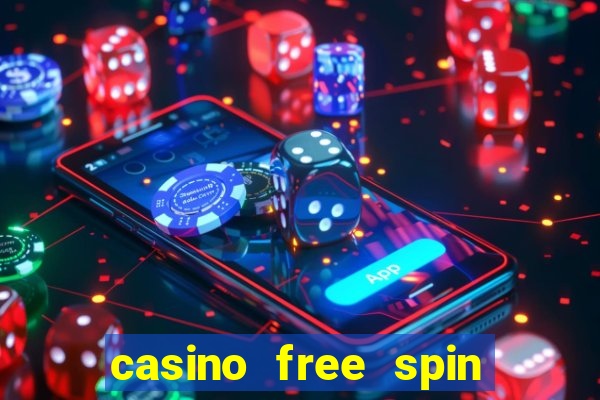 casino free spin no deposit bonus