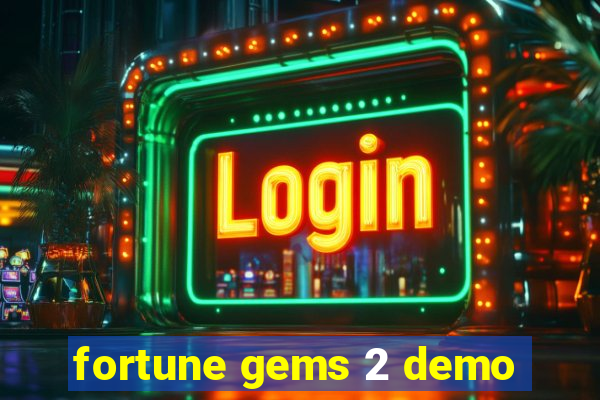 fortune gems 2 demo