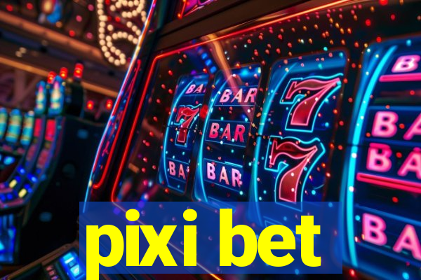 pixi bet