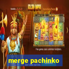 merge pachinko