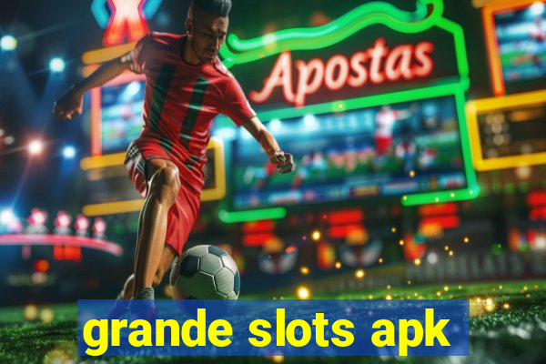 grande slots apk