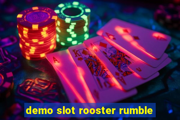 demo slot rooster rumble