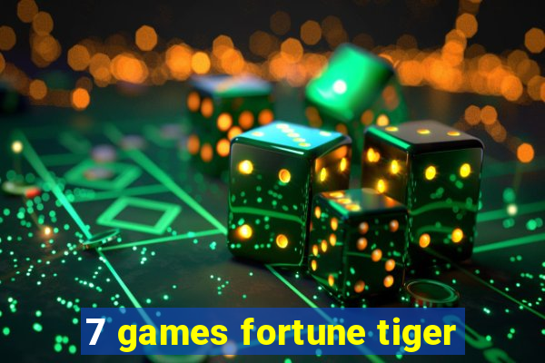 7 games fortune tiger