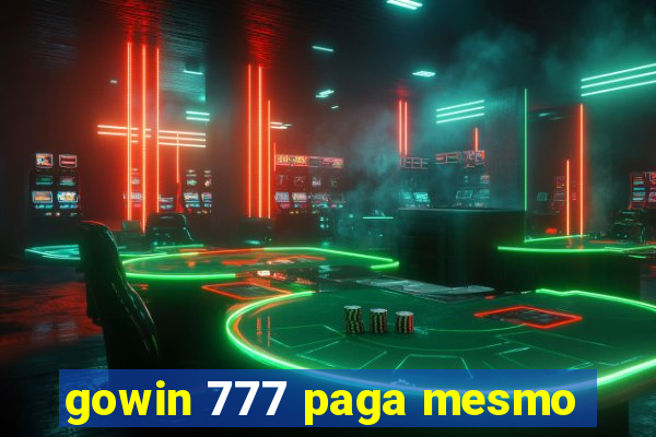 gowin 777 paga mesmo