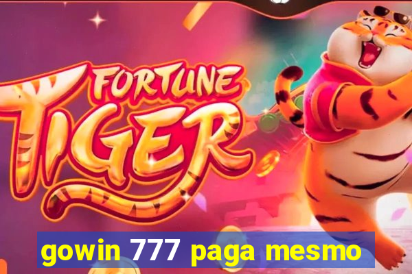 gowin 777 paga mesmo