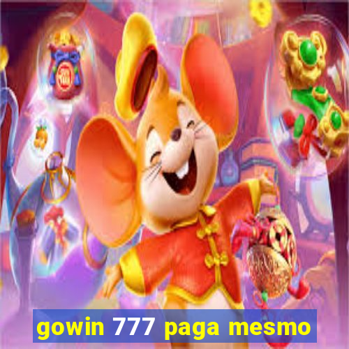 gowin 777 paga mesmo