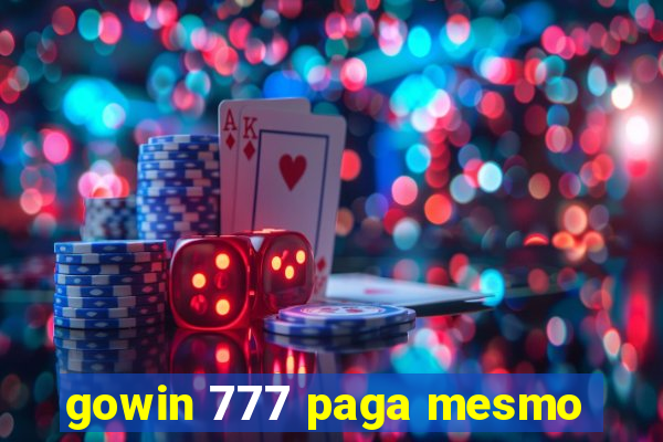 gowin 777 paga mesmo