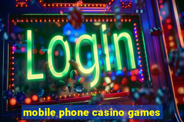 mobile phone casino games