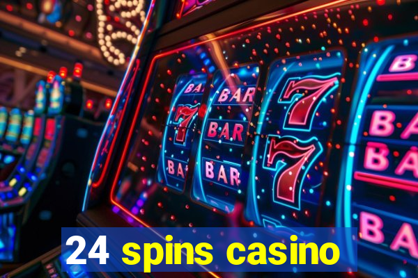 24 spins casino