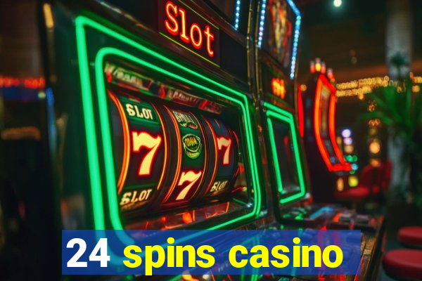 24 spins casino