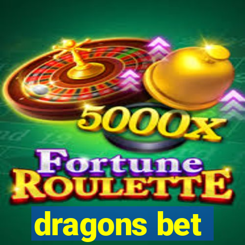 dragons bet