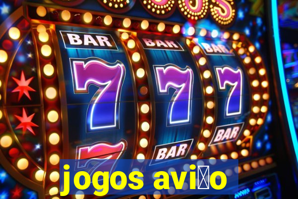 jogos avi茫o