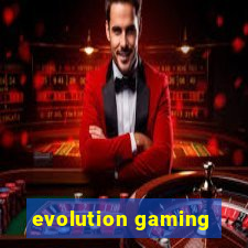 evolution gaming