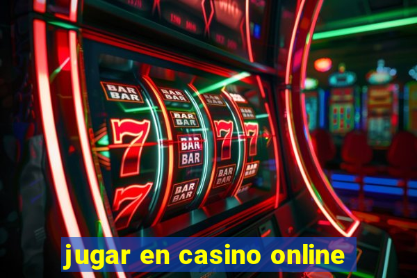 jugar en casino online