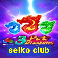 seiko club