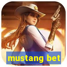 mustang bet