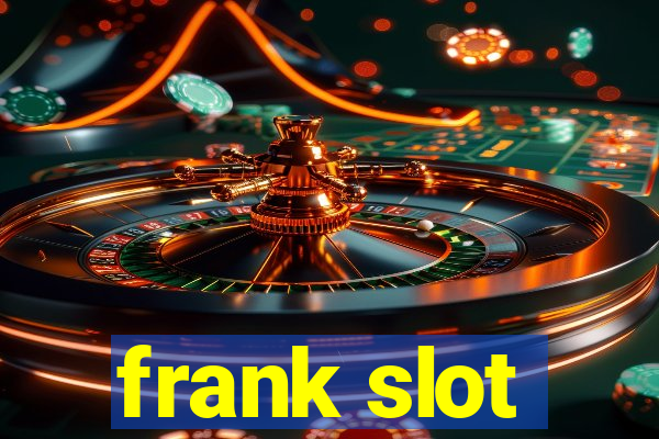 frank slot